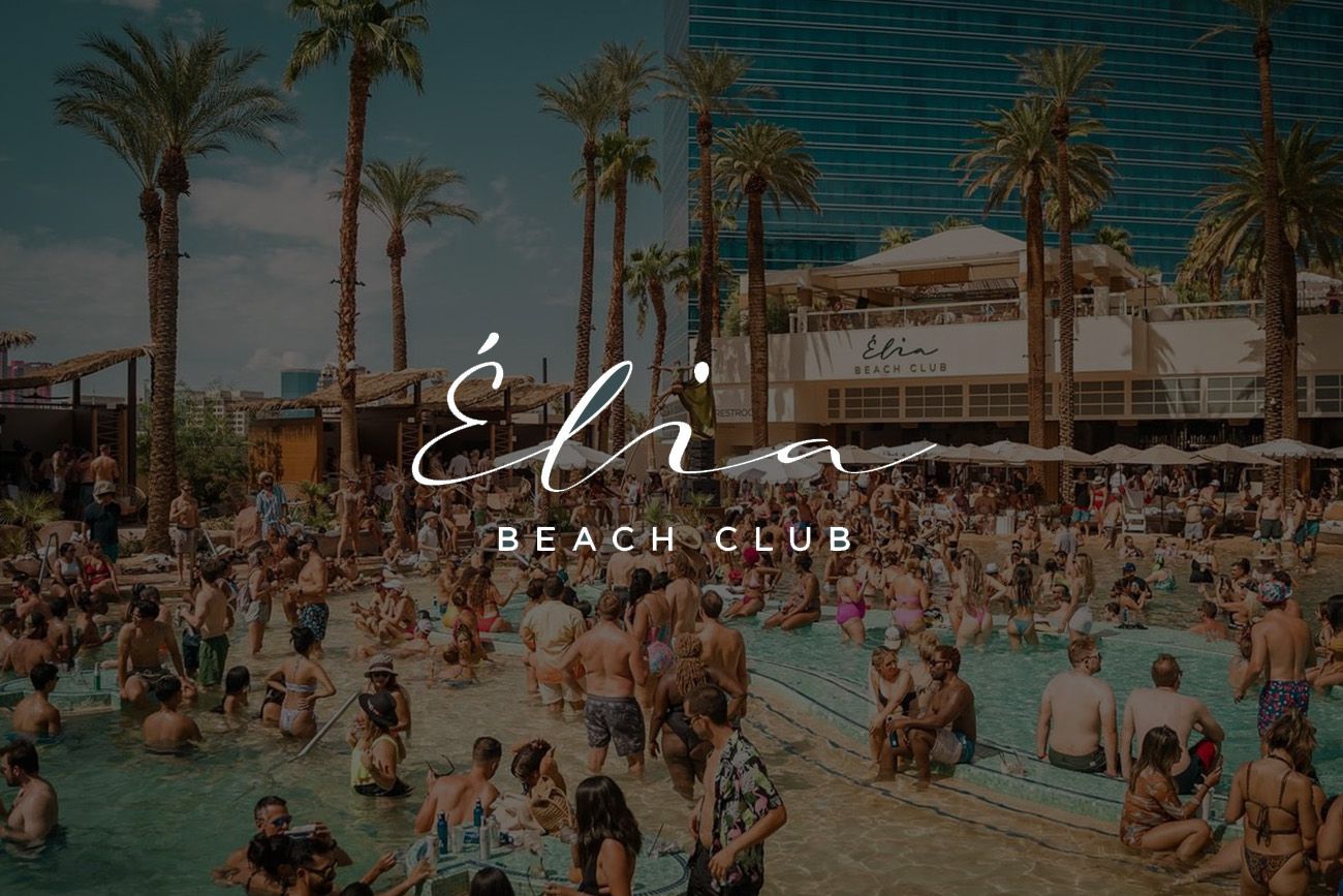 Elia Beach Club Las Vegas - Bottle Service and Guest List